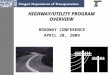 HIGHWAY/UTILITY PROGRAM OVERVIEW ROADWAY CONFERENCE APRIL 20, 2009