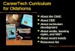 CareerTech Curriculum for Oklahoma About the CIMC About CBE About curriculum development About media, learning styles, and WBT About recent trends Resources