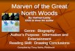 Marven of the Great North Woods By: Kathryn Lasky Kathryn LaskyKathryn Lasky Click to meet the author Genre: Biography Author’s Purpose: Information and