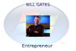 Entrepreneur BILL GATES. Biography Birthday October 28 1955 (54) Birthday October 28 1955 (54) Bill Gates hometown is Seattle, Washington Bill Gates hometown