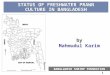 1 STATUS OF FRESHWATER PRAWN CULTURE IN BANGLADESH BANGLADESH SHRIMP FOUNDATION by Mahmudul Karim