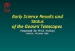 Early Science Results and Status of the Gemini Telescopes Prepared by Phil Puxley Barolo, October 2001