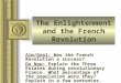 The Enlightenment and the French Revolution Aim/Goal: Was the French Revolution a success? Do Now: Explain the Three Estates during revolutionary France