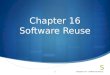 Chapter 16 Software Reuse Chapter 16 - Software Reuse1