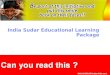 Vodafone Portugal © 2007 IBM Corporation India Sudar Educational Learning Package