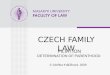 CZECH FAMILY LAW FILIATION DETERMINATION OF PARENTHOOD © Zdeňka Králíčková, 2009