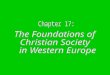 Foundation of Feudal Europe Hard-won political order: based on highly- decentralized but flexible system that vested political, military, & judicial authority