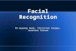 Facial Recognition Mi-Gyeong Gwak, Christian Vargas, Jonathan Vinson