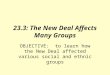 23.3: The New Deal Affects Many Groups OBJECTIVE: to learn how the New Deal affected various social and ethnic groups