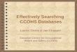 Effectively Searching CCOHS Databases Laurie Tirone & Jan Chappel Canadian Centre for Occupational Health and Safety (CCOHS)