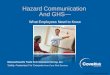 Massachusetts Trade Self-Insurance Group, Inc. S afety A wareness F or E veryone from Cove Risk Services Hazard Communication And GHS— What Employees Need