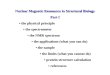 Nuclear Magnetic Resonance in Structural Biology Part I the physical principle the physical principle the spectrometer the spectrometer the NMR spectrum