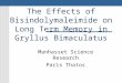 The Effects of Bisindolymaleimide on Long Term Memory in Gryllus Bimaculatus Manhasset Science Research Paris Thatos