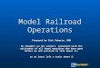 Model Railroad Operations Prepared by Dick Roberts, MMR My thoughts on the subject, presented with the assistance of all those operators who have gone