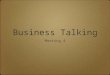 Business Talking Meeting 4. My Outrageous Opinions Assessment 2 - how it works Assessment 2 + feedback …