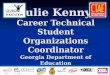 Julie Kenny Career Technical Student Organizations Coordinator Georgia Department of Education