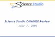 Science Studio CANARIE Review July 7, 2009. Team: People and Orgs Dionisio Medrano Dylan Maxwell *Elder Matias *Lavina Carter Dong Liu Chris Armstrong