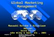 Chapter 19Kotabe & Helsen's Global Marketing Management, Second Edition 1 Global Marketing Management Masaaki Kotabe & Kristiaan Helsen Second Edition