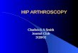 HIP ARTHROSCOPY Chadwick A Smith Journal Club 3/28/02