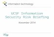 UCSF Information Security Risk Briefing November 2014