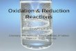 Oxidation & Reduction Reactions CHAPTER 6 Chemistry: The Molecular Nature of Matter, 6 th edition By Jesperson, Brady, & Hyslop