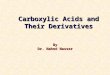 By Dr. Nahed Nasser Carboxylic Acids and Their Derivatives