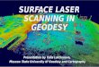 SURFACE LASER SCANNING IN GEODESY Presentation by Yulia Loktionova, Moscow State University of Geodesy and Cartography
