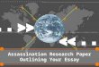 Assassination Research Paper Outlining Your Essay