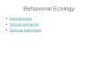 Behavioral Ecology Introduction Social behavior Sexual selection