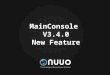 MainConsole V3.4.0 New Feature. What is New on V3.4 New Windows OS support New Windows OS support Window 7 32bit/64bit Window 7 32bit/64bit Server 2008