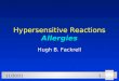 11 10/6/2015 Hypersensitive Reactions Allergies Hugh B. Fackrell
