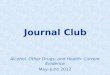 Journal Club Alcohol, Other Drugs, and Health: Current Evidence May–June 2012