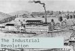 The Industrial Revolution. Journal Write Please discuss items that have been invented or greatly improved within your lifetime