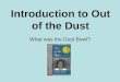 Introduction to Out of the Dust What was the Dust Bowl?