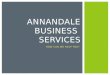 HOW CAN WE HELP YOU? ANNANDALE BUSINESS SERVICES