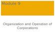 Organization and Operation of Corporations Module 9