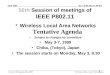 Doc.: IEEE 802.11-99/103 Tentative WG agenda, May 1999 April 1999 Vic Hayes, Chair, Lucent Technologies 1 56th Session of meetings of IEEE P802.11 Wireless