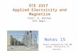 Prof. D. Wilton ECE Dept. Notes 15 ECE 2317 Applied Electricity and Magnetism Notes prepared by the EM group, University of Houston