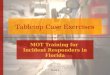 Module 8 Tabletop Case Exercises MOT Training for Incident Responders in Florida
