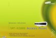 WLAN Advanced Development Internet Infra Business Telecommunication Systems Division SMT-R2000 Access Point Wireless Solutions