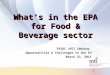 1 What’s in the EPA for Food & Beverage sector FBIDC /MTI Seminar Opportunities & Challenges in the EU March 23, 2011