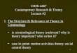 1 CRJS 4467 Contemporary Research & Theory Lecture #2 1.The Structure & Relevance of Theory in Criminology is criminological theory irrelevant? why isis