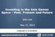 Investing in the Asia Games Space – Past, Present and Future John Lee May 21, 2013