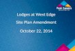 Lodges at West Edge Site Plan Amendment October 22, 2014
