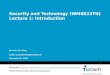 Vermelding onderdeel organisatie October 7, 2015 1 Security and Technology (WM0823TU) Lecture 1: Introduction Jan van den Berg Faculty of Technology, Policy