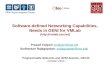 Software-defined Networking Capabilities, Needs in GENI for VMLab () Prasad Calyam; pcalyam@oar.netpcalyam@oar.net Sudharsan Rajagopalan;