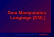 4-1 Copyright  Oracle Corporation, 1998. All rights reserved. Data Manipulation Language (DML)