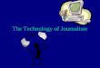 The Technology of Journalism. Satellites What are Satellites? According to dictionary.com satellites are objects that are launched to orbit Earth or