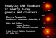 Studying AGN feedback in nearby X-ray groups and clusters Electra Panagoulia Institute of Astronomy, Cambridge, UK With: Andy Fabian Jeremy Sanders Julie