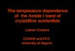 The temperature dependence of the Amide I band of crystallline acetanilide Leonor Cruzeiro CCMAR and FCT, University of Algarve